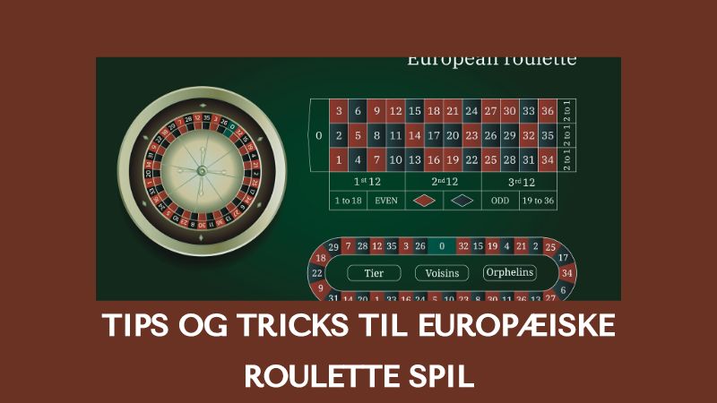 Tips og tricks til european roulette.